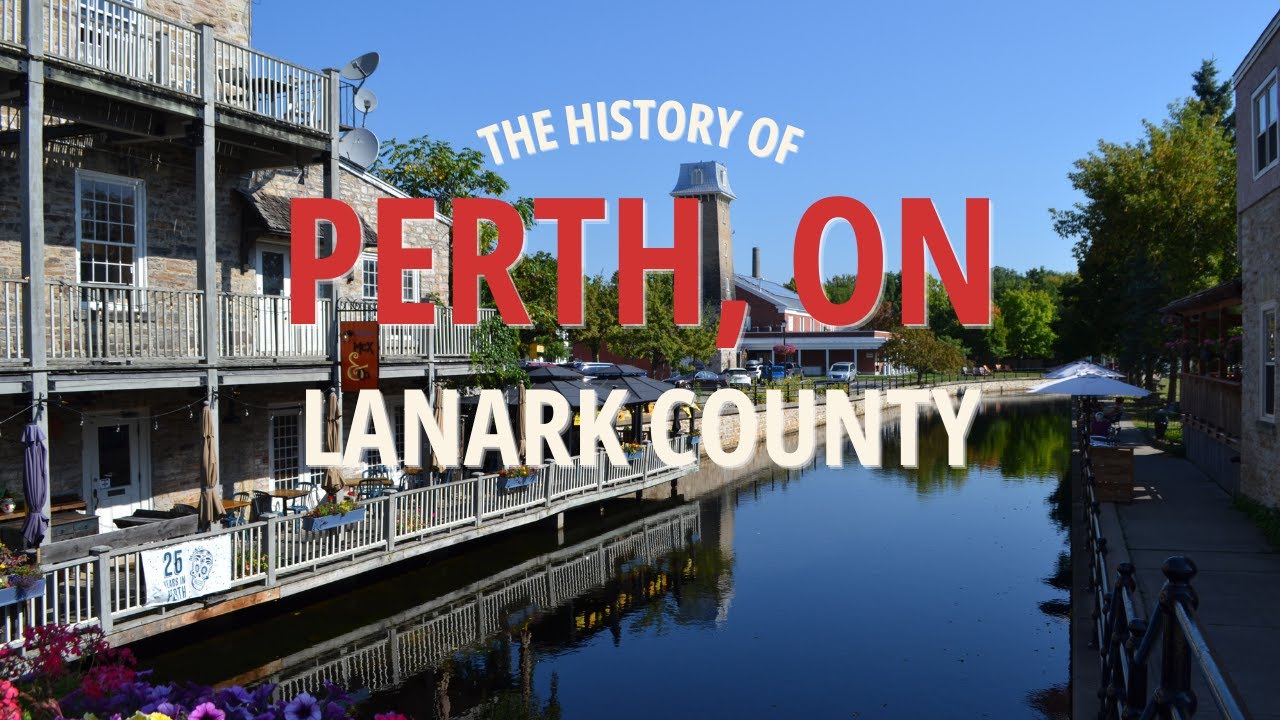 The History of Perth, Ontario 🇨🇦