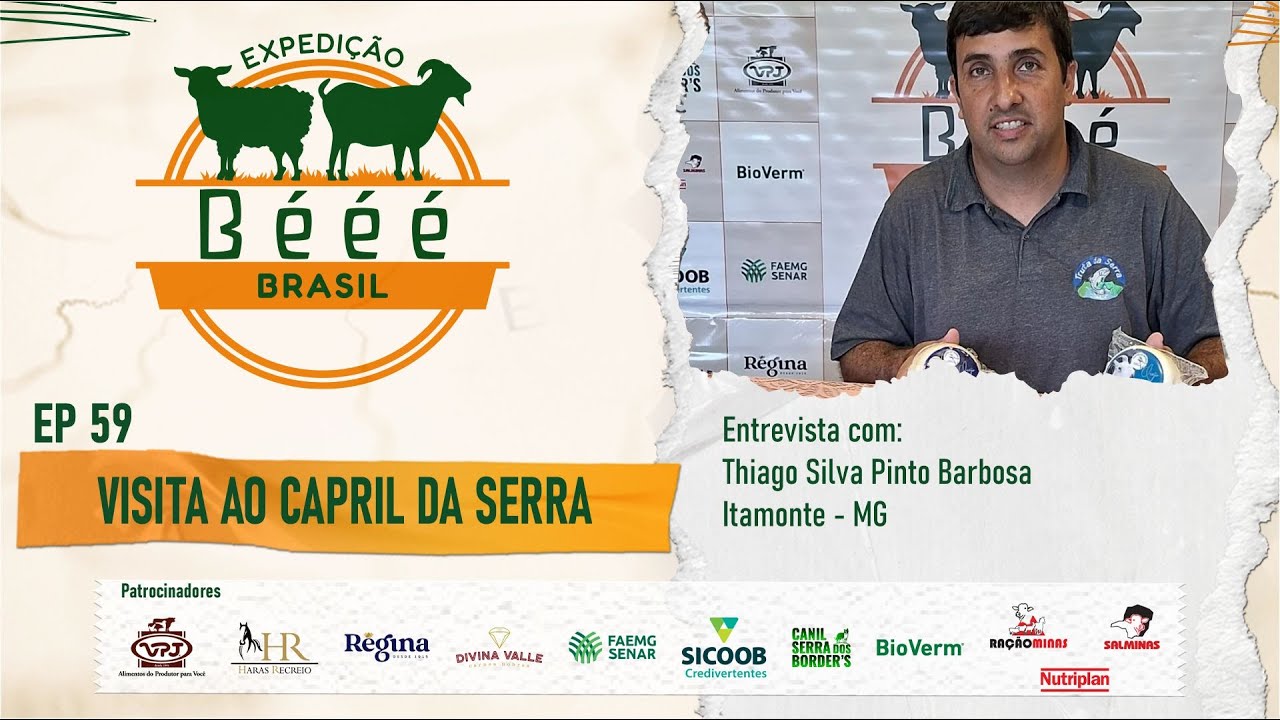 EXPEDIÇÃO BÉÉÉ BRASIL EP 59 - VISITA AO CAPRIL DA SERRA