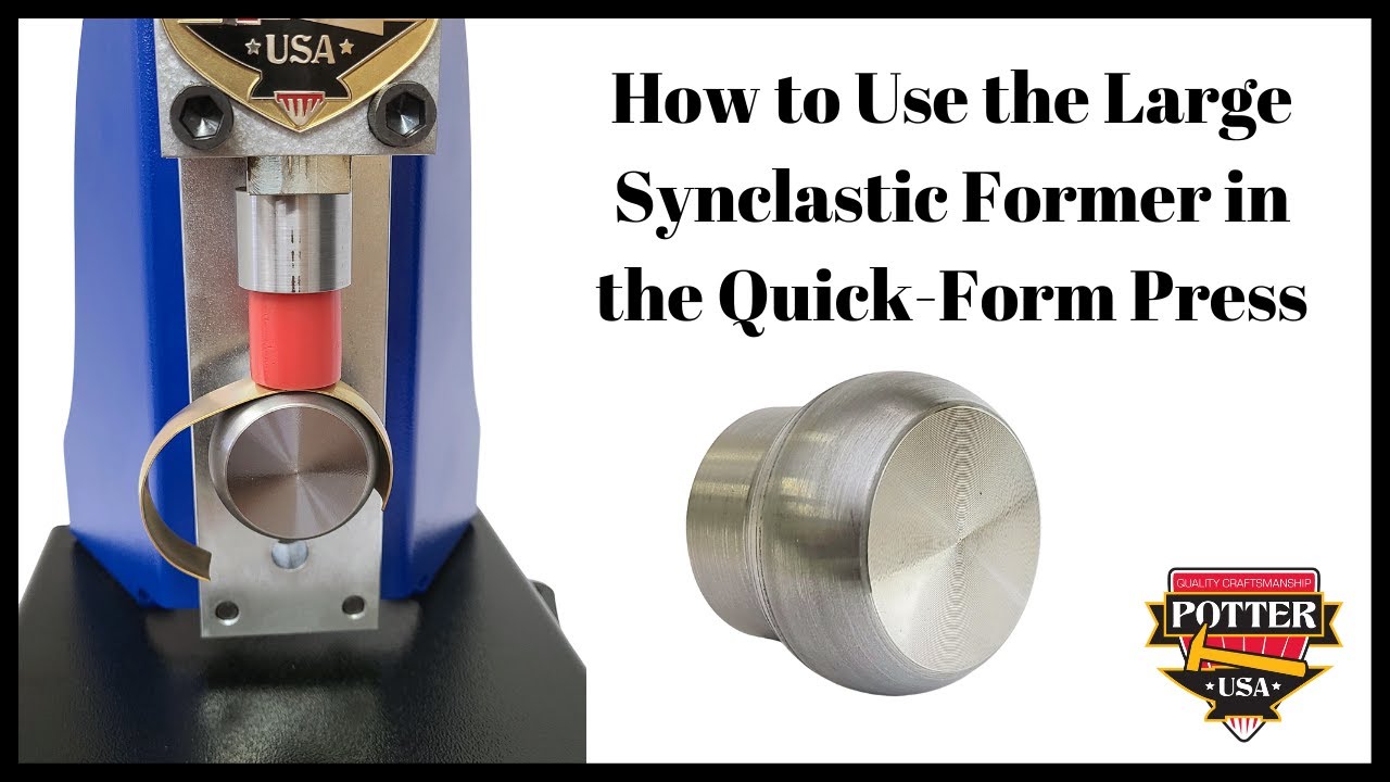 How to Use the Large Synclastic Former in the Quick-Form Press