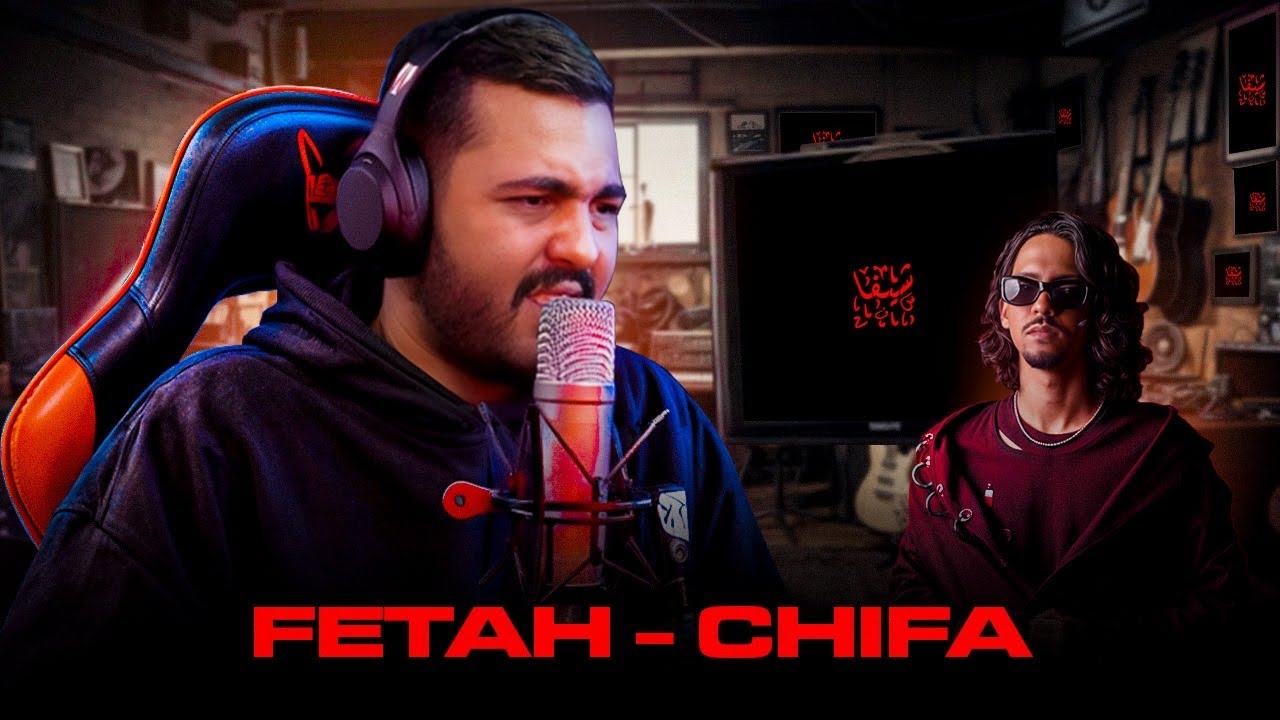FETAH - CHIFA (REACTION)