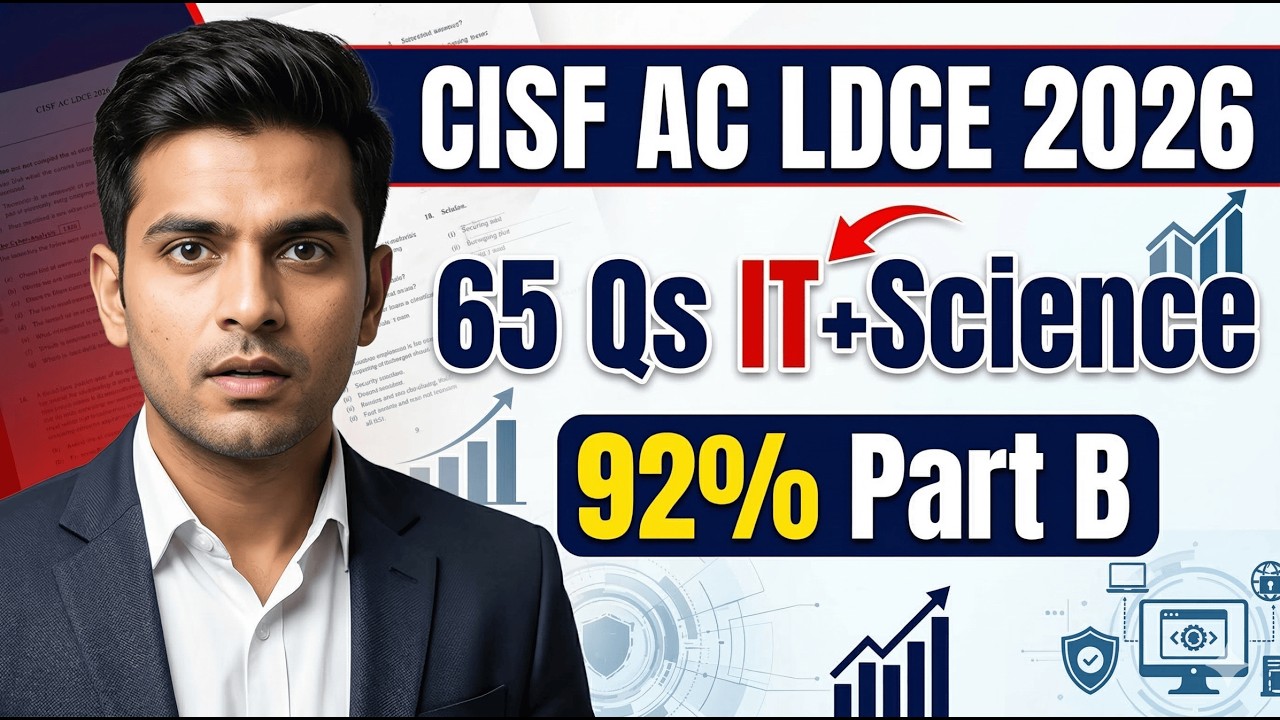 CISF AC LDCE 2026 Detailed Analysis | Why Traditional GS Alone Will Fail