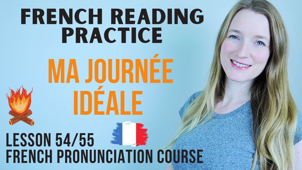 French Reading Practice 2 - Ma journée idéale | French pronunciation course | Lesson 54
