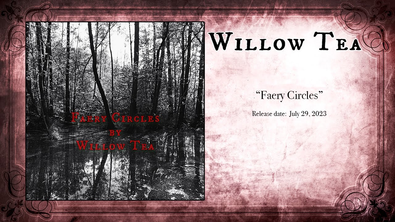 Willow Tea - Faery Circles (2023, ambient, dungeon synth)