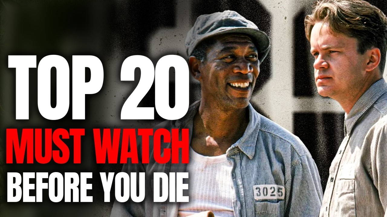 Top 20 Movies to Watch Before You Die