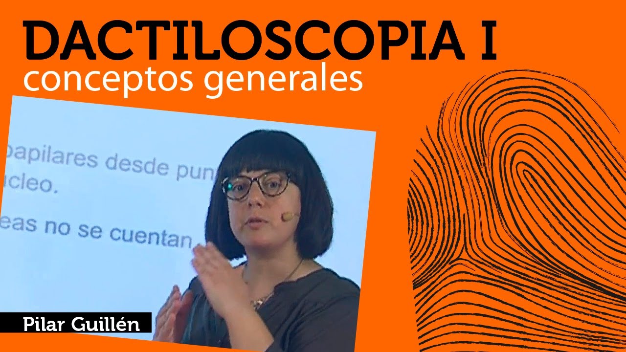 Dactiloscopia I: Conceptos generales