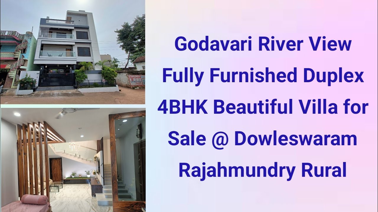 AD-548: Beautiful Fully Furnished 4BHK Duplex Villa for Sale @ Dowleswaram, Rajahmundry