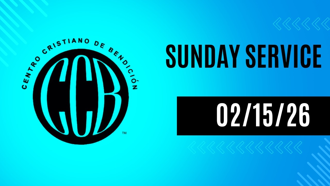 Centro Cristiano de Bendicion, Inc.  - Nuestro Servicio Domingo Febrero 15 2026