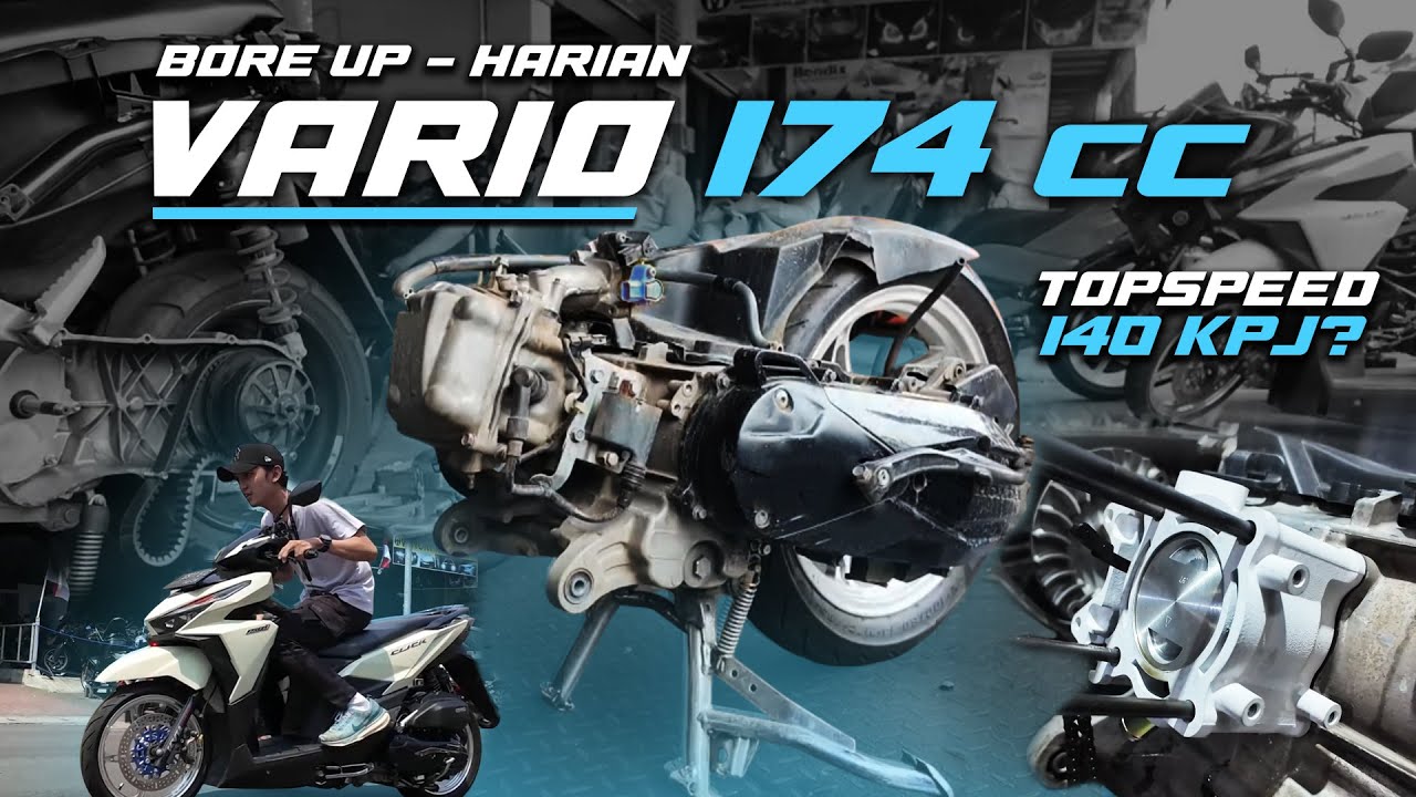 BORE UP VARIO 174 cc | SPEK 62 HARIAN!