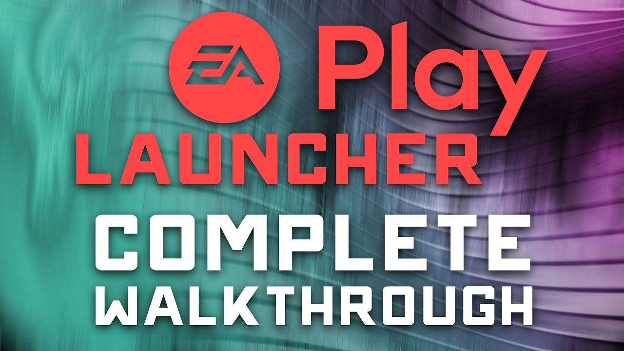 EA Play App Launcher - Complete Setup Guide & Settings Walkthrough