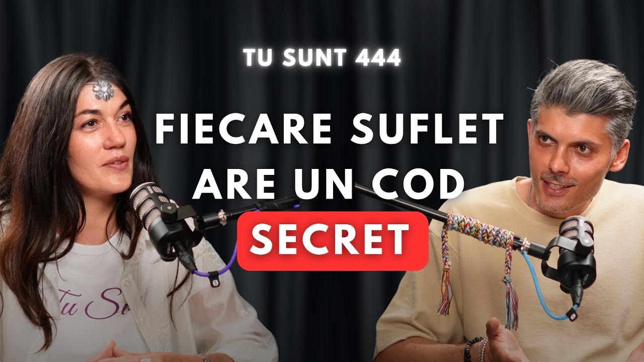 TU SUNT 444 - FIECARE SUFLET ARE UN COD SECRET - AFLĂ CUM ÎL POȚI CITI! EZOEL | PODCAST 51
