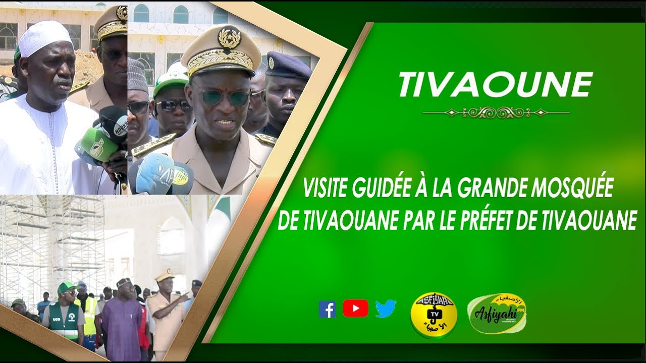 VISITE  GUIDEE DU PRÉFET DE TIVAOUANE À LA GRANDE MOSQUÉE DE TIVAOUANE