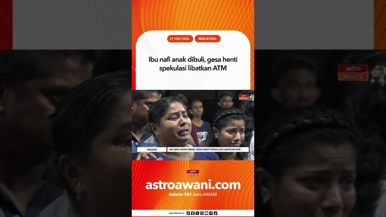 Ibu nafi anak dibuli, gesa henti spekulasi libatkan ATM