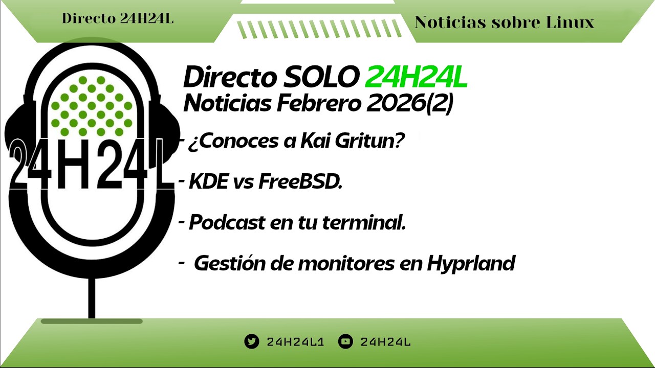Directo Solo 24H24L: Noticias de Linux Febrero 2026