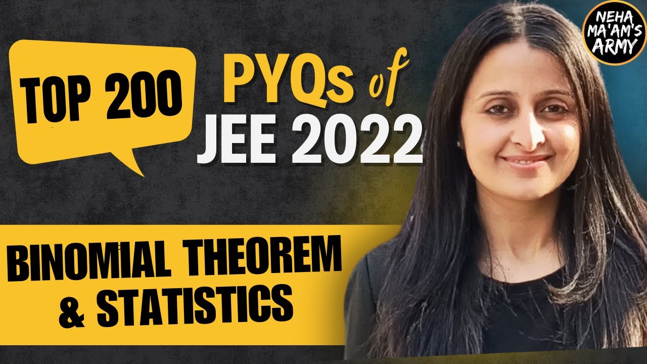 JEE MAINS 2025: TOP 200 PYQs of JEE 2022| BINOMIAL THEOREM & STATISTICS | NEHA AGRAWAL #jee2025 #jee