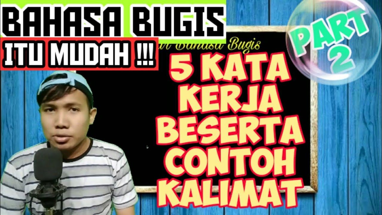 Belajar Bahasa Bugis - Bentuk Kata Kerja Beserta Contoh Kalimat | Dijamin Langsung Bisa (Part 2)