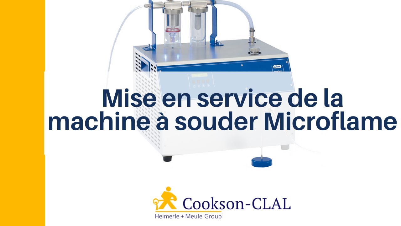 Mise en service de la machine à souder Microflame - Cookson-CLAL