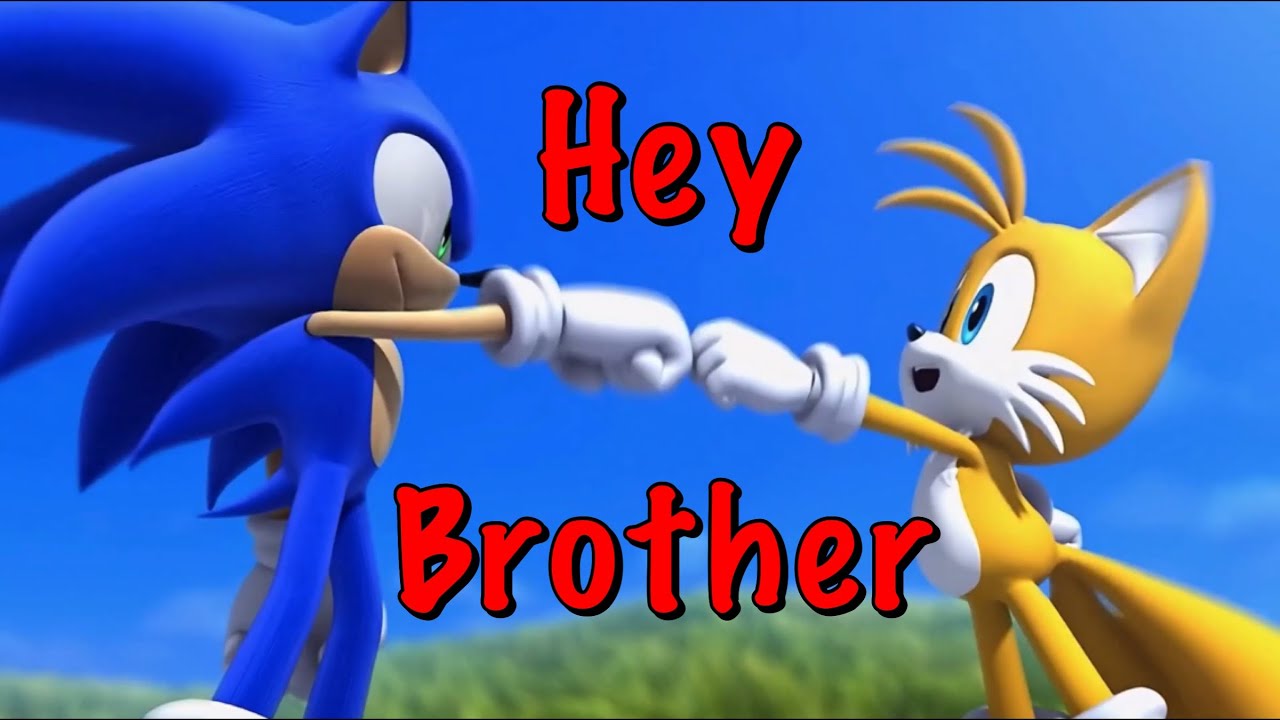 Sonic and Tails - Hey brother - Avicii AMV/GMV (HBD 