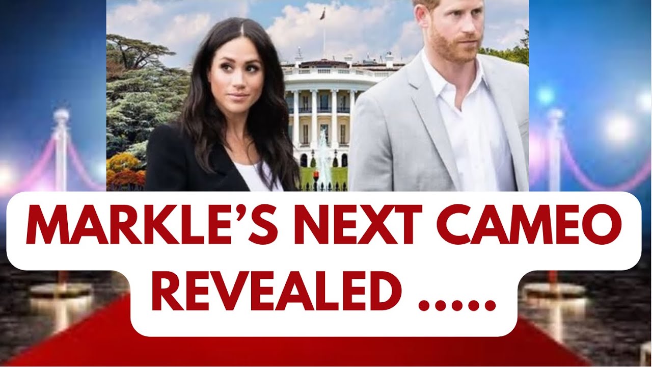 MARKLE'S NEXT CAMEO ...#royal #meghan #princeharry