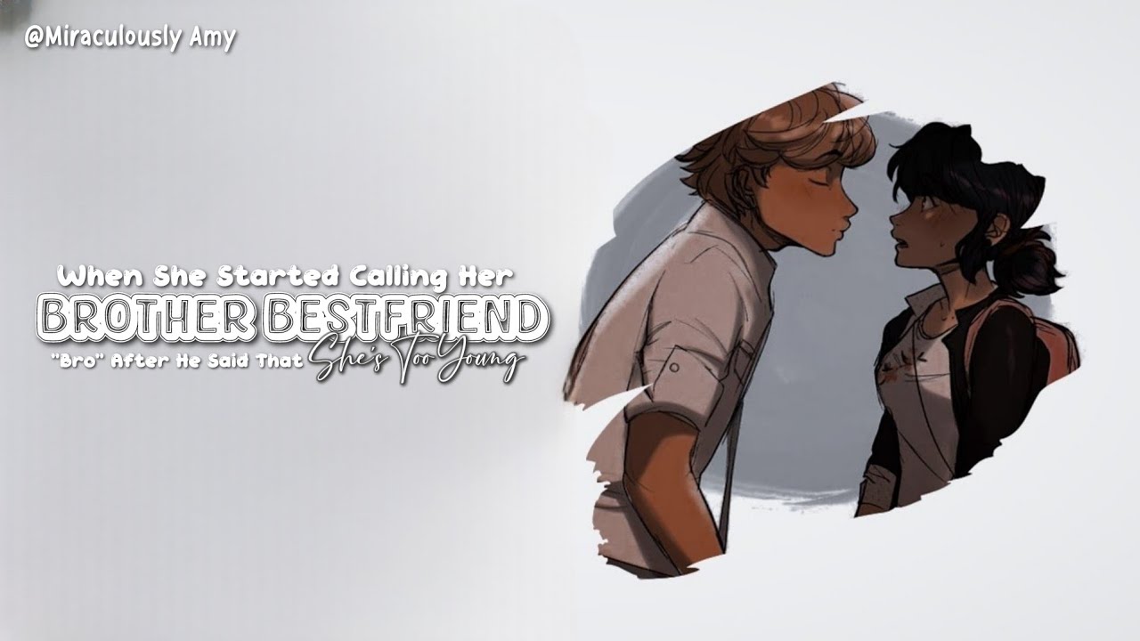 Marinette Called Her Brother Bestfriend 