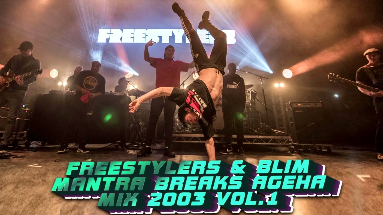 Freestylers & BLIM - Mantra Breaks Ageha Mix 2003 VOL.1