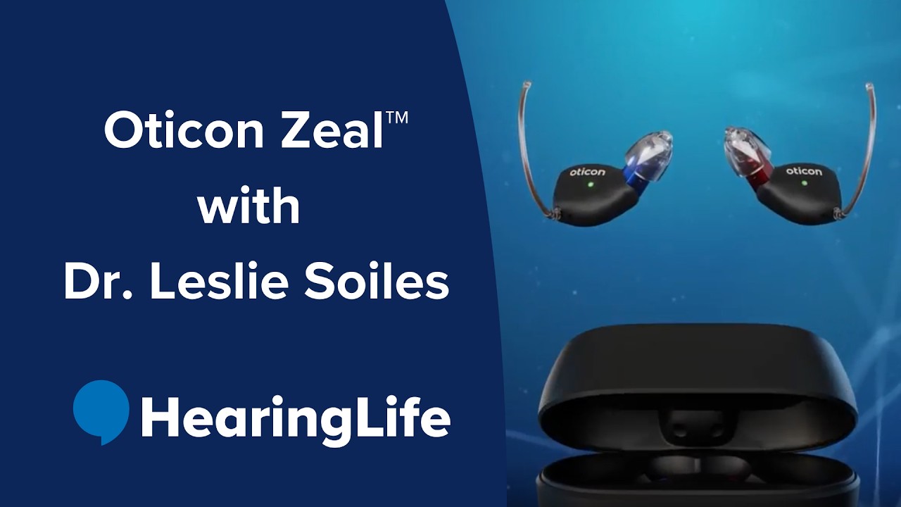Oticon Zeal™ - First Impressions with Dr. Leslie Soiles