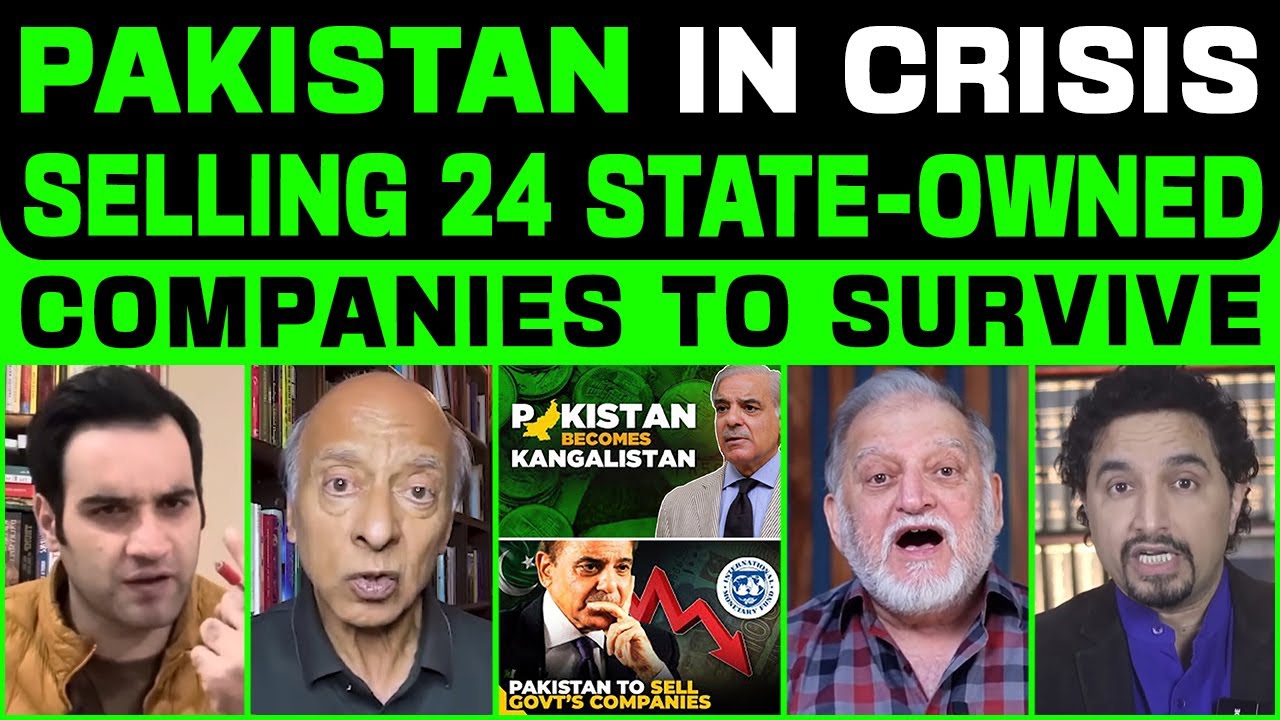 PAKISTAN IN CRISIS! SELLING 24 STATE OWNED COMPANIES TO SURVIVE