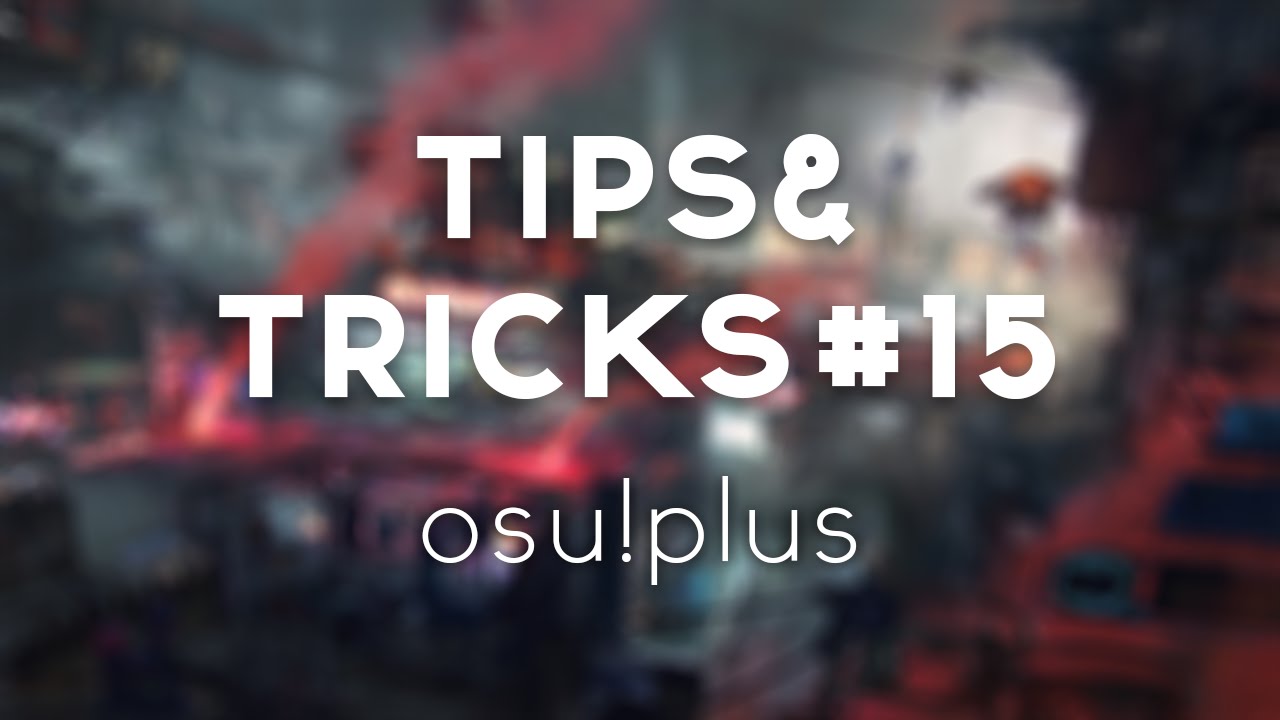 osu!tips&tricks #15 - osuplus - MN&Oacute;STWO ulepszeń osu.ppy.sh