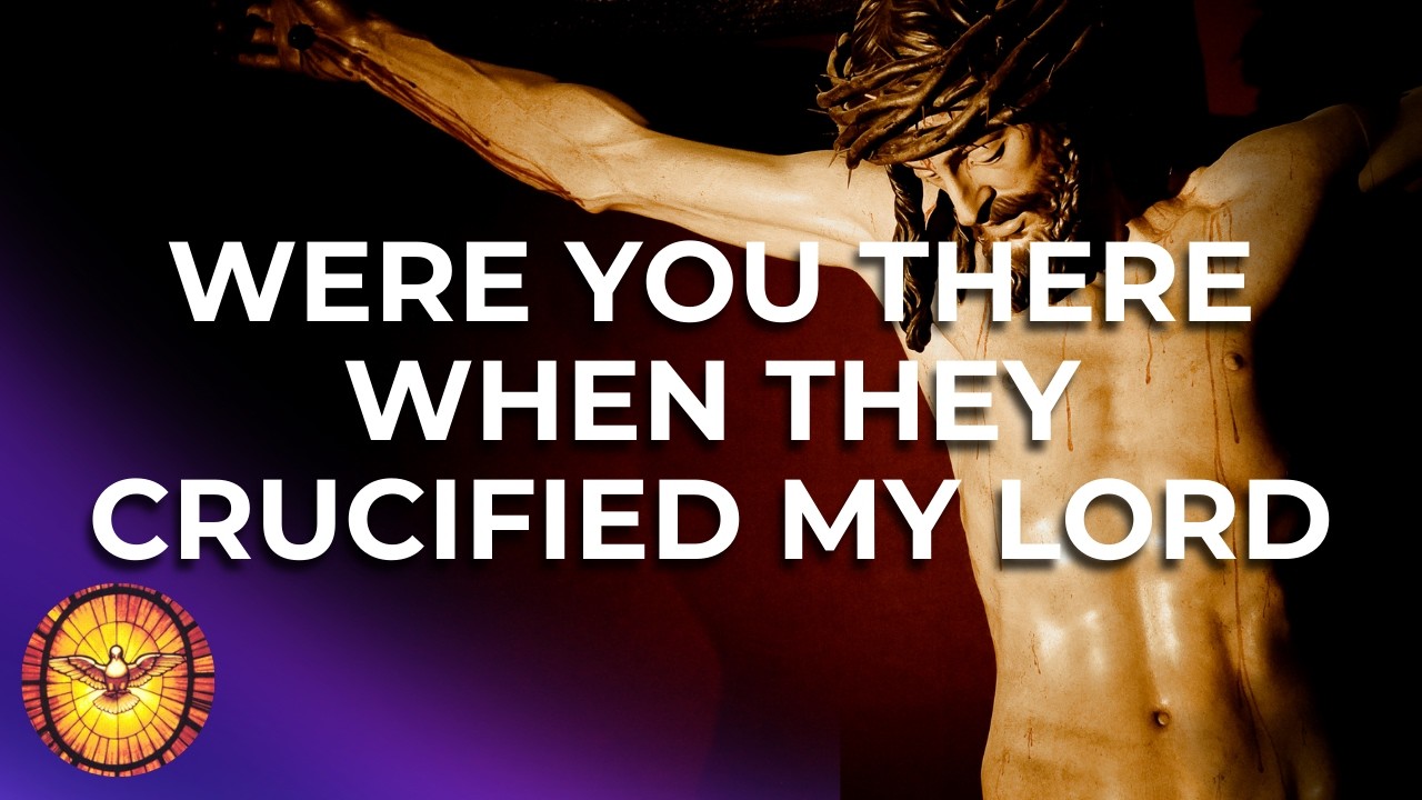 Were you there when they crucified my Lord?   |   Great Hymns of Worship   |   Emmaus Music