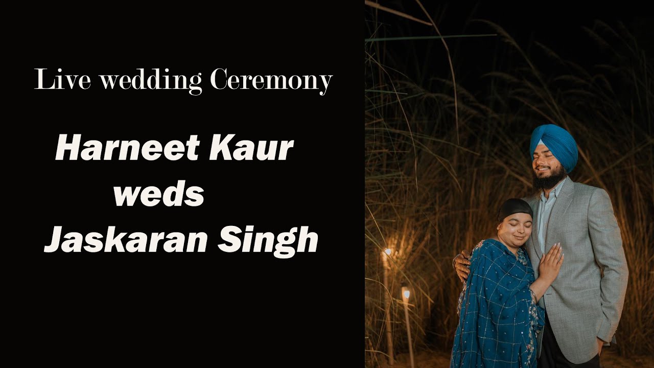 Live Wedding Ceremony Harneet Kaur weds Jaskaran Singh - Cheema Digital Studio - 98885-52516 ||