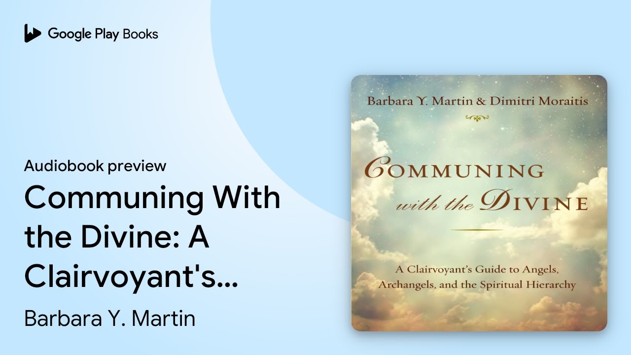 Communing With the Divine: A Clairvoyant's… by Barbara Y. Martin · Audiobook preview