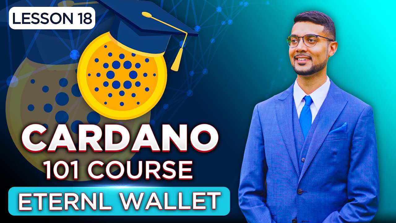 Cardano 101 Course | Lesson 18: Eternl Cardano Wallet Overview