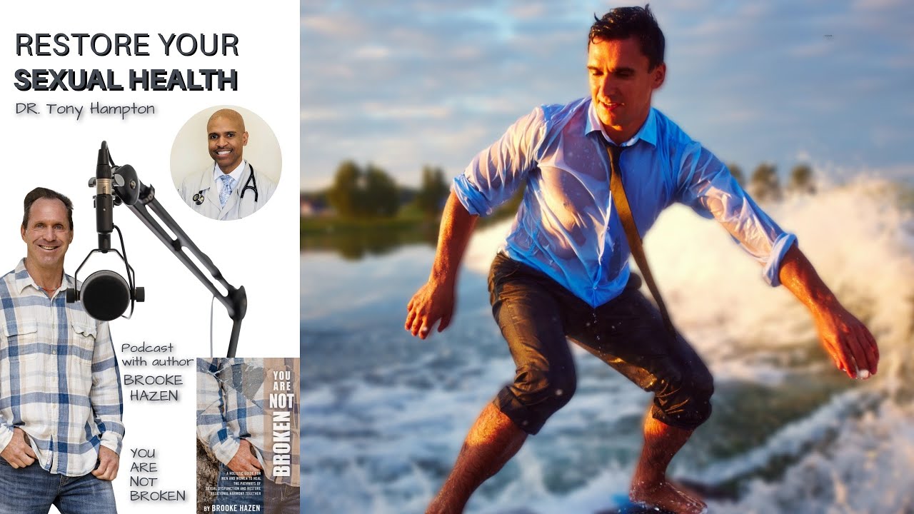 Restore Sexual Health (Podcast with Dr. Tony Hampton) | Brooke Hazen