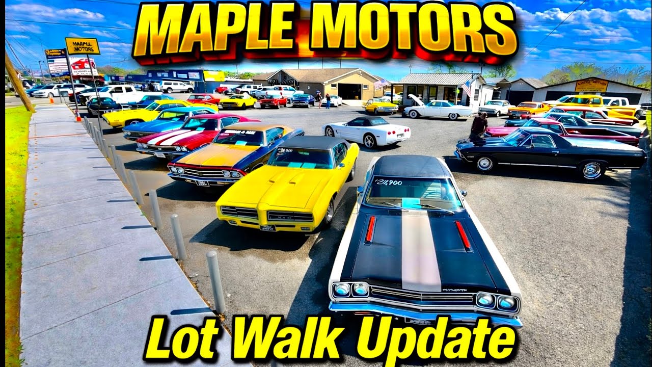 Classic Hot Rods Maple Motors Easter Special 4/5/26 American Muscle Cars For Sale INVENTORY WALK 