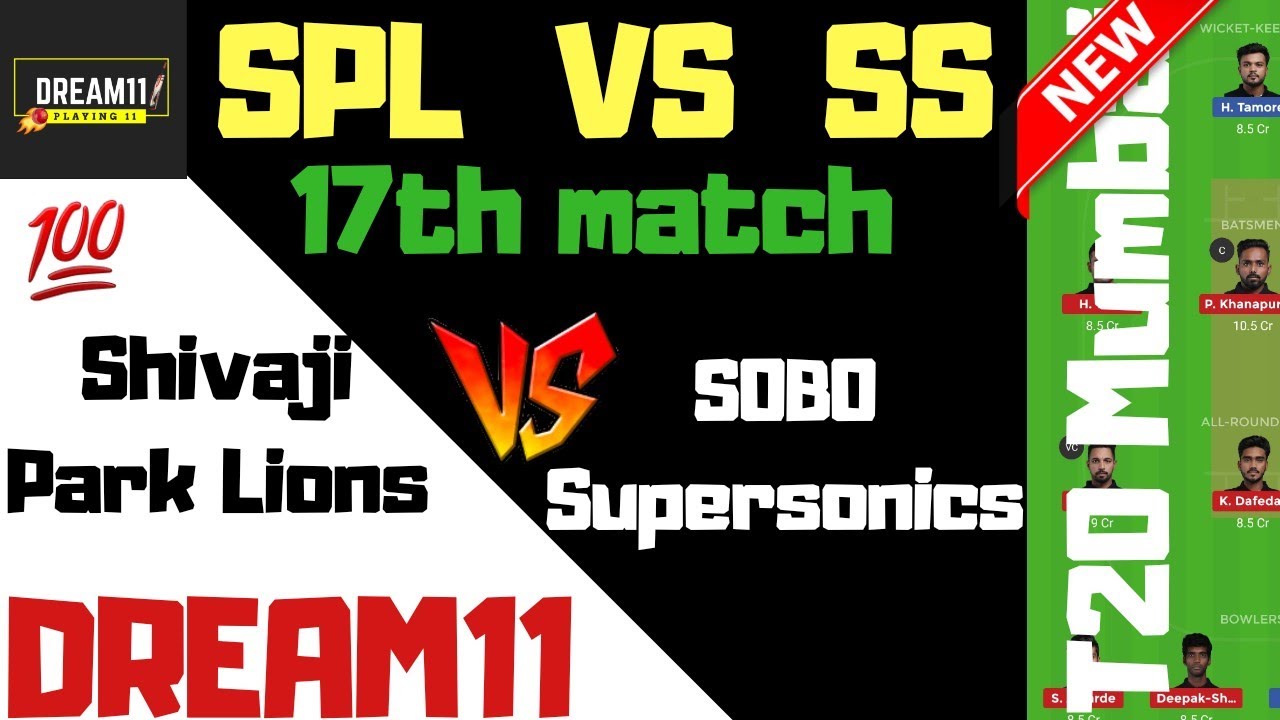 SPL vs SS dream11 team | Shivaji Park Lions vs SOBO Supersonics | SPL vs SS 17th match T20 mumbai