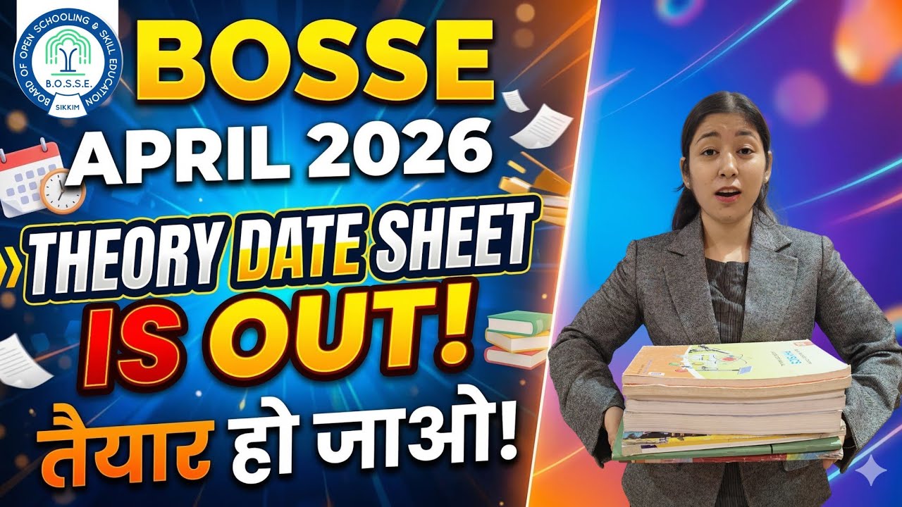 BOSSE April 2026 Class-12th Theory Exam Datesheet Out ll Sikkim Open Board April 2026 Exam Update ll