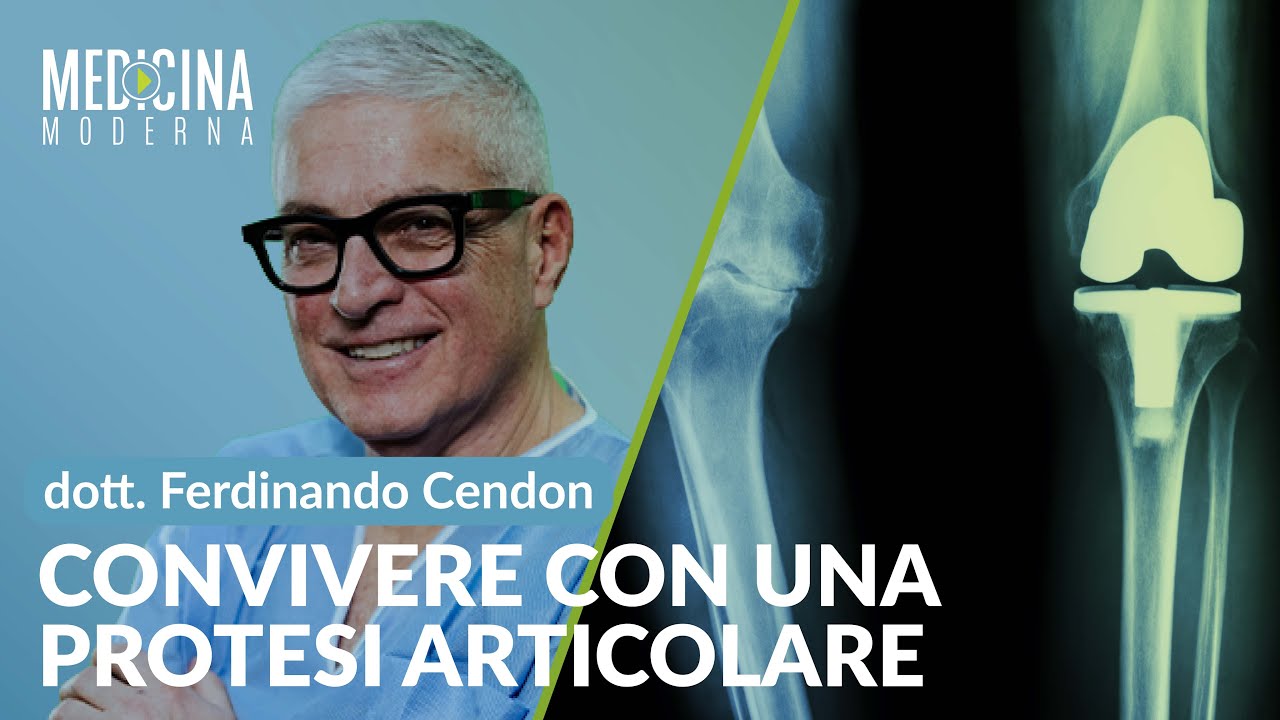 Protesi articolari: quanto durano? - Dott. Ferdinando Cendon