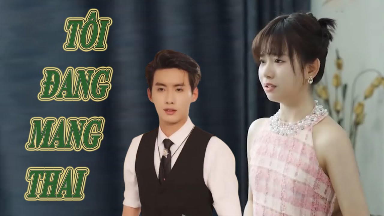 Review Phim : Tôi Đang Mang Thai - Full trọn bộ | Phim tổng tài - Osimiニュース