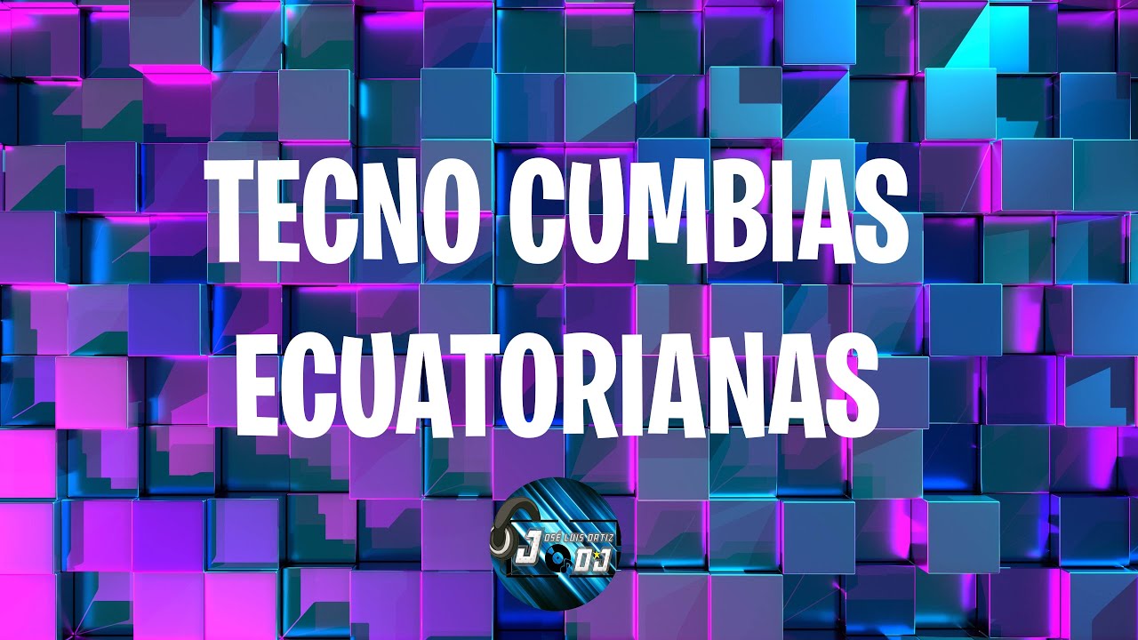 MIX TECNOCUMBIAS ECUADOR (Tierra Canela, Magia Latina, Gerardo Moran, y más) - Jose Luis Ortiz DJ