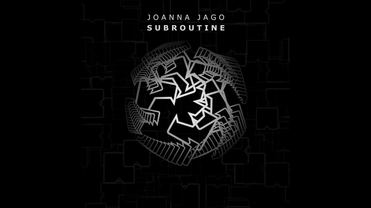 Joanna Jago - Subroutine