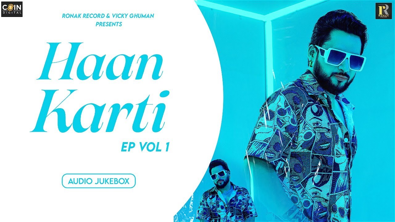 Haan Karti (Juke Box) EP Vol. 1 - Galav Warraich | Latest Punjabi Songs 2024