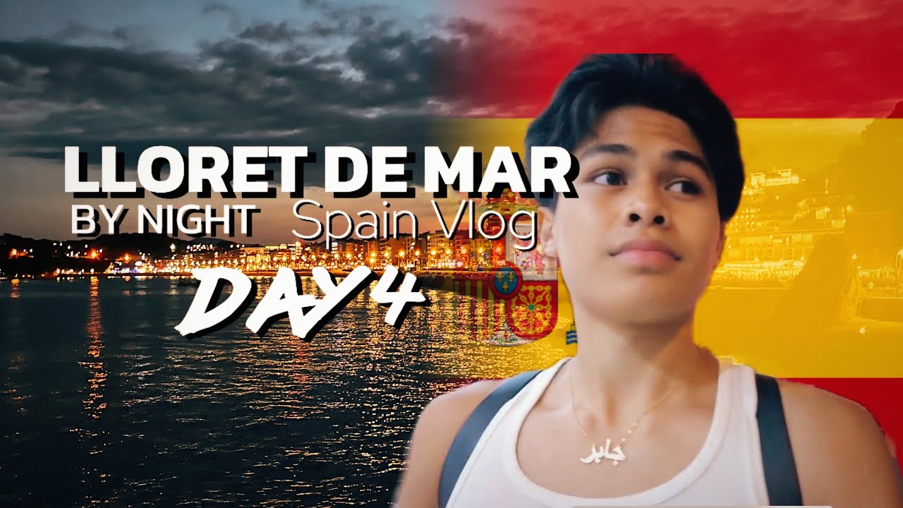 Lloret de Mar (by night) Vlog | Day 4 in Spain 🇪🇸