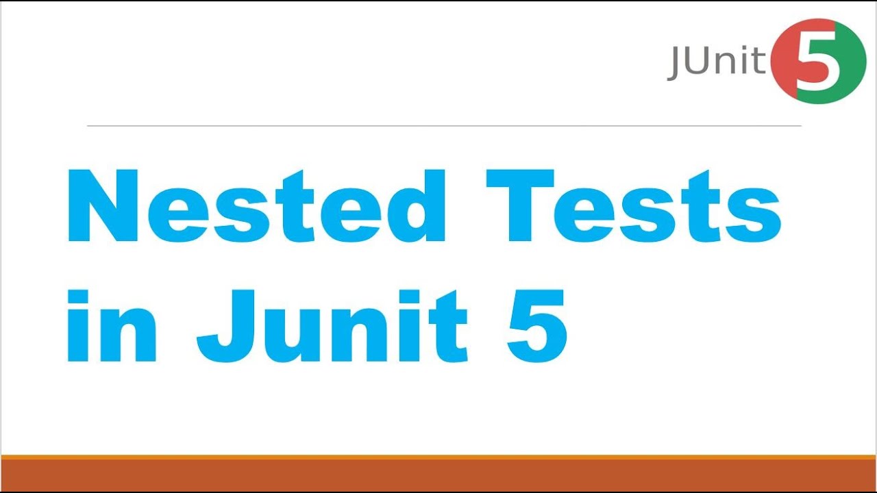 Nested Tests in JUnit 5 || Writing nested test classes || JUnit 5 Tutorial