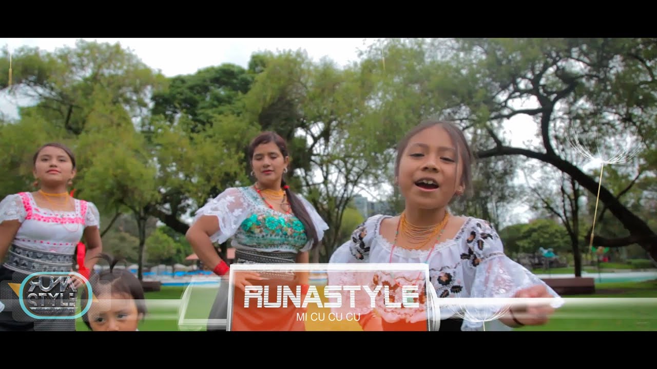RUNASTYLE/MI CUCUCU video oficial