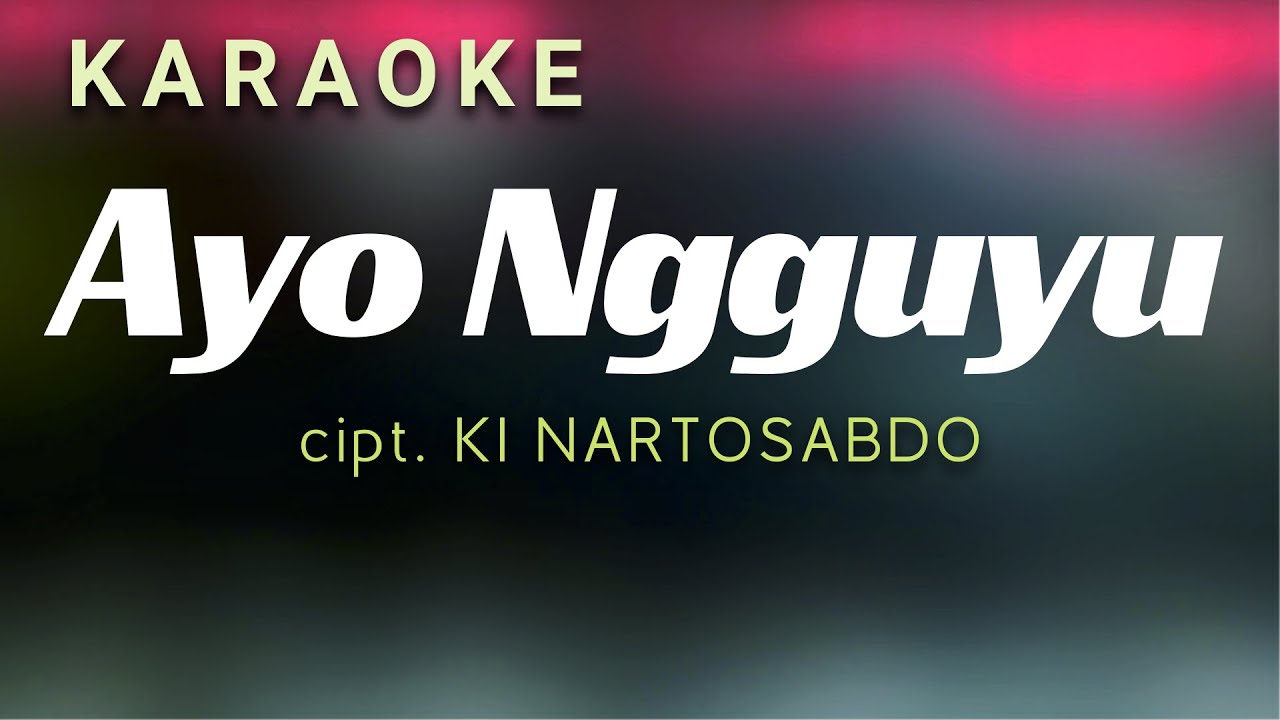 Karaoke Ayo Ngguyu