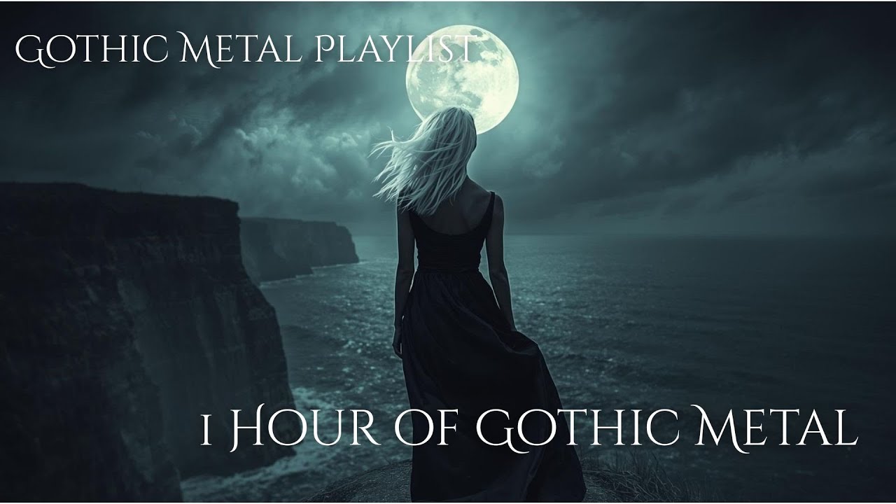 [1 Hour] Gothic Metal Playlist Volume 1