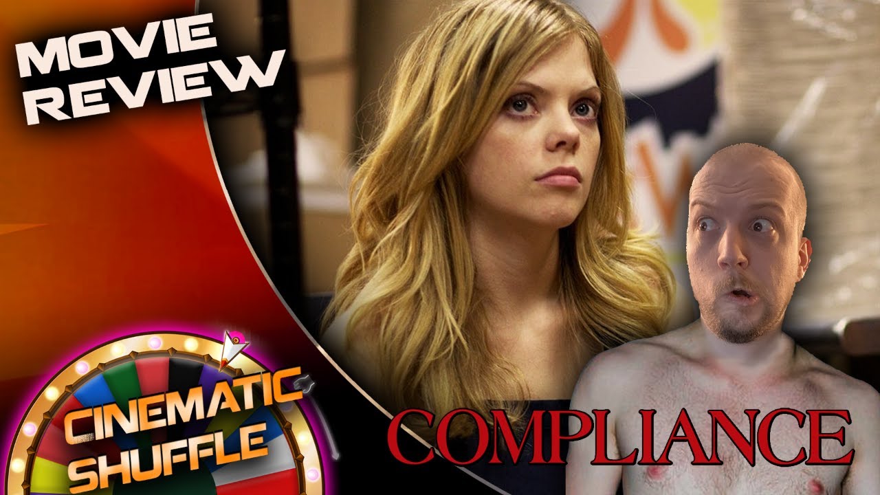 Compliance (2012) Movie Review | Cinematic Shuffle