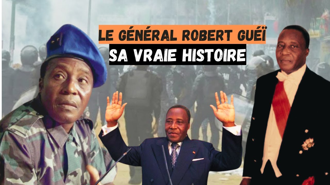 La véritable histoire du Général Robert Guéï