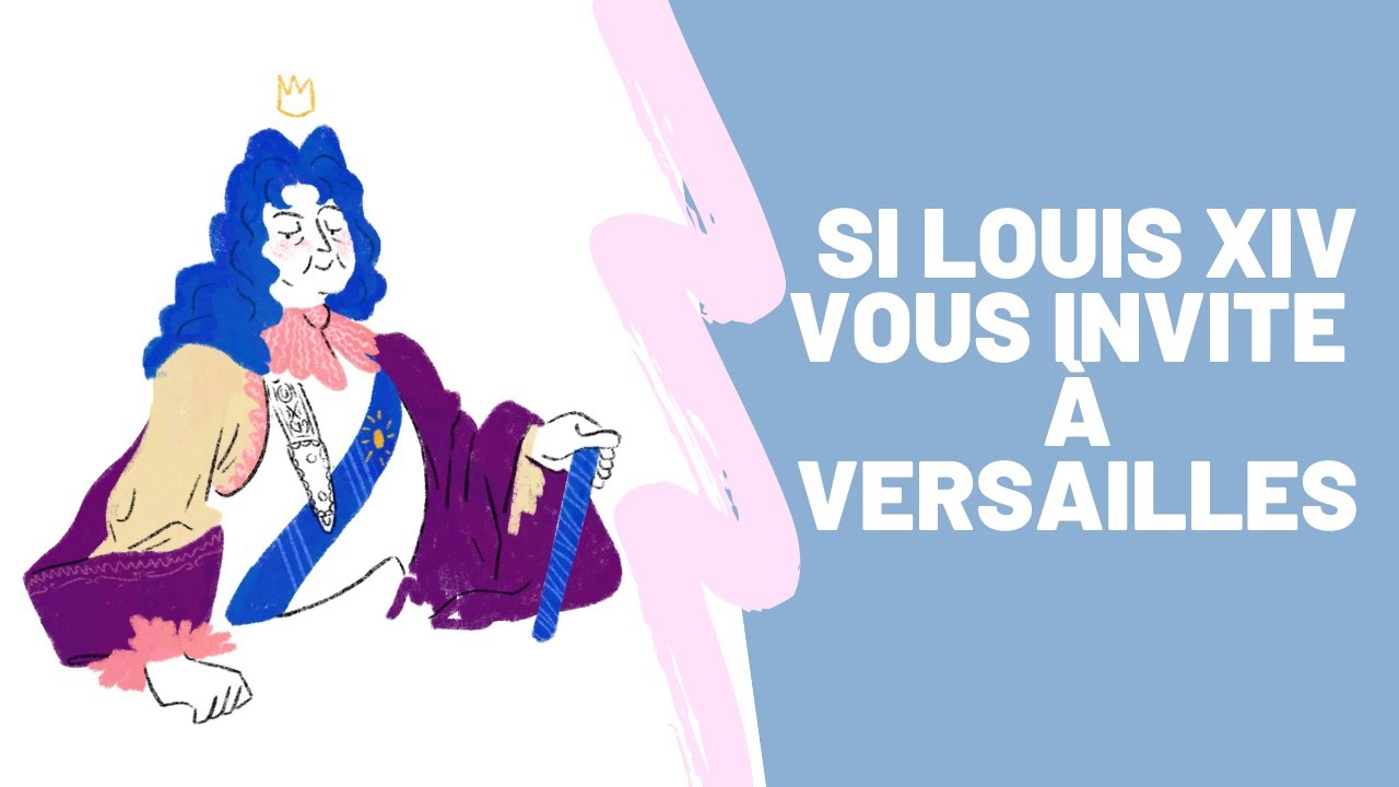 Ce que vous devez savoir si Louis XIV vous invite à Versailles