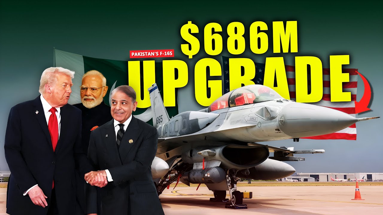Why Trump Just Approved $686M to Upgrade Pakistan's F-16 Fighter Jets - EXPLAIN