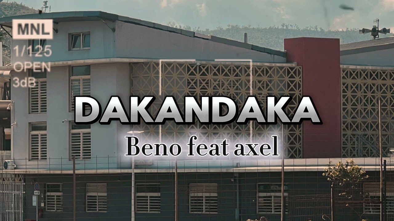 Beno feat Axel _-_DAKANDAKA _-_Sont / officiel 